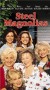 Steel Magnolias