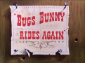 Bugs Bunny Rides Again