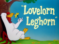 Lovelorn Leghorn